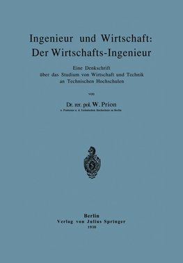 Ingenieur und Wirtschaft: Der Wirtschafts-Ingenieur