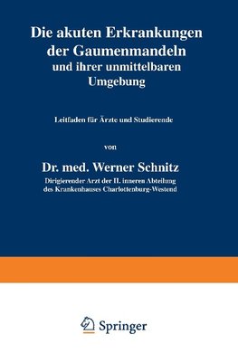 Die akuten Erkrankungen der Gaumenmandeln und ihrer unmittelbaren Umgebung