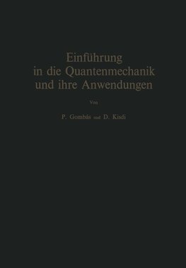 Einführung in die Quantenmechanik und ihre Anwendungen