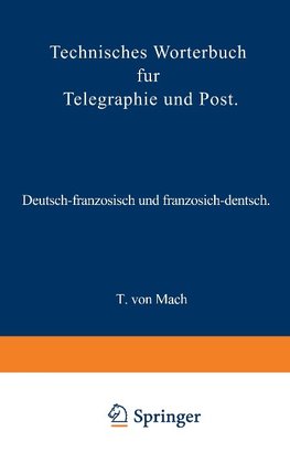 Technisches Wörterbuch für Telegraphie und Post