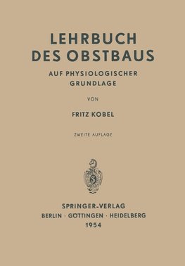 Lehrbuch des Obstbaus auf Physiologischer Grundlage