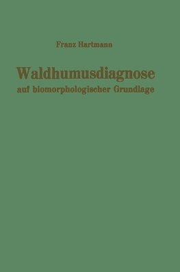 Waldhumusdiagnose auf biomorphologischer Grundlage