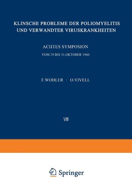 Klinische Probleme der Poliomyelitis und verwandter Viruskrankheiten