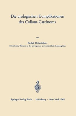 Die urologischen Komplikationen des Collum-Carcinoms