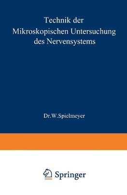 Technik der mikroskopischen Untersuchung des Nervensystems