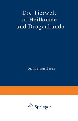 Die Tierwelt in Heilkunde und Drogenkunde