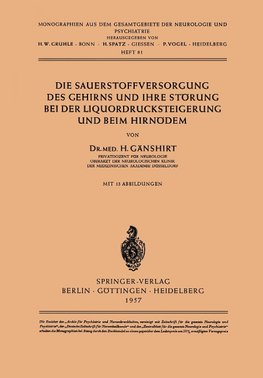 Die Sauerstoffversorgung des Gehirns und ihre Störung bei der Liquordrucksteigerung und beim Hirnödem