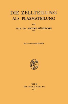 Die Zellteilung als Plasmateilung