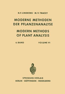 Modern Methods of Plant Analysis / Moderne Methoden der Pflanzenanalyse