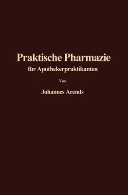 Einführung in die Praktische Pharmazie für Apothekerpraktikanten