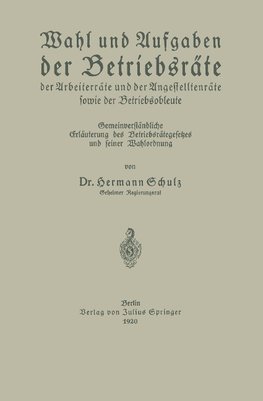 Wahl und Aufgaben der Betriebsräte der Arbeiterräte und der Angestelltenräte sowie der Betriebsobleute