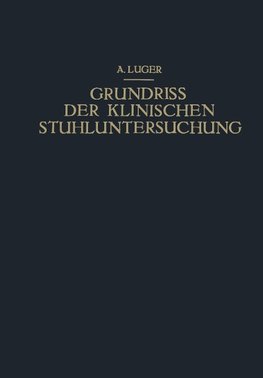 Grundriss der Klinischen Stuhluntersuchung