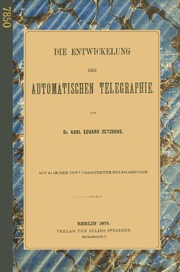 Die Entwickelung der Automatischen Telegraphie