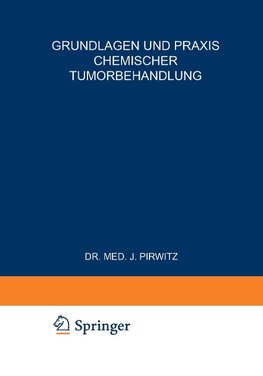 Grundlagen und Praxis Chemischer Tumorbehandlung