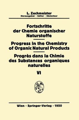 Fortschritte der Chemie Organischer Naturstoffe/Progress in the Chemistry of Organic Natural Products/Progrès Dans la Chimie des Substances Organiques Naturelles