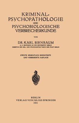 Kriminal~Psychopathologie und Psychobiologische Verbrecherkunde