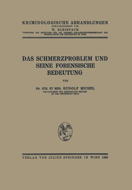 Das Schmerzproblem und Seine Forensische Bedeutung