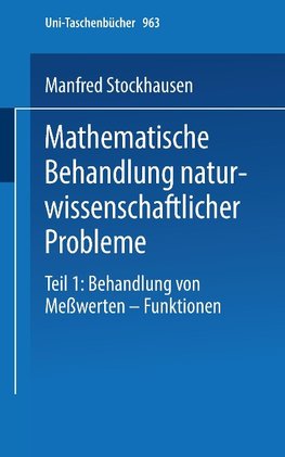 Mathematische Behandlung naturwissenschaftlicher Probleme