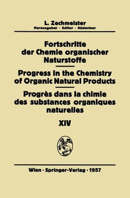 Fortschritte der Chemie Organischer Naturstoffe/Progress in the Chemistry of Organic Natural Products/Progrès Dans la Chimie des Substances Organiques Naturelles