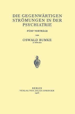 Die Gegenwärtigen Strömungen in der Psychiatrie