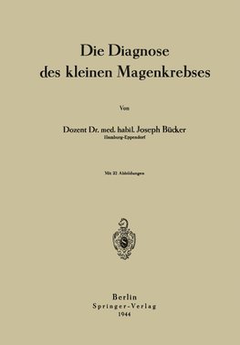 Die Diagnose des kleinen Magenkrebses