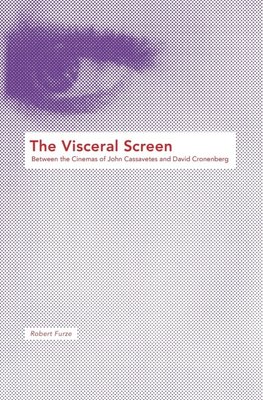 Furze, R: Visceral Screen - Between the Cinemas of John Cass