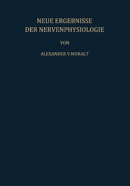 Neue Ergebnisse der Nervenphysiologie