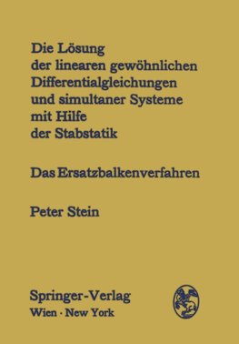 Die Lösung der linearen gewöhnlichen Differentialgleichungen und simultaner Systeme mit Hilfe der Stabstatik