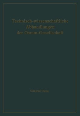 Technisch-wissenschaftliche Abhandlungen der Osram-Gesellschaft