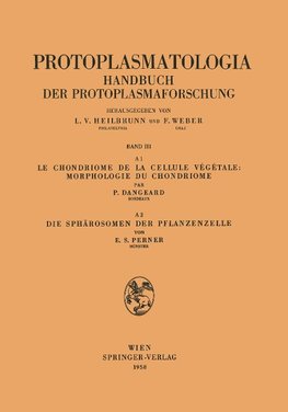 Le Chondriome de la Cellule Vegetale: Morphologie du Chondriome. Die Sphärosomen der Pflanzenzelle