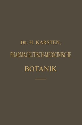 Illustrirtes Repetitorium der pharmaceutisch-medicinischen Botanik und Pharmacognosie