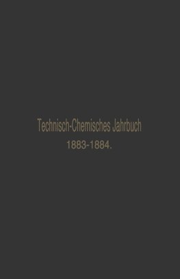 Technisch-Chemisches Jahrbuch 1883-1884