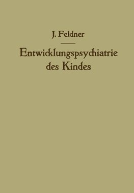 Entwicklungspsychiatrie des Kindes