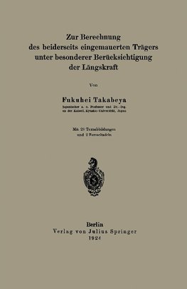 Zur Berechnung des beiderseits eingemauerten Trägers unter besonderer Berücksichtigung der Längskraft