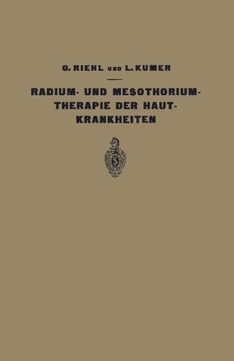 Die Radium- und Mesothoriumtherapie der Hautkrankheiten