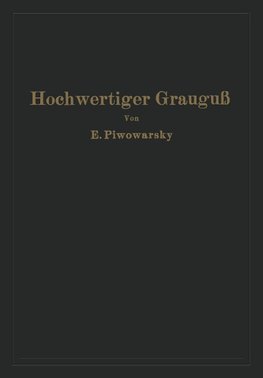 Hochwertiger Grauguß und die physikalisch-metallurgischen Grundlagen seiner Herstellung