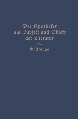 Der Apotheker als Subjekt und Objekt der Literatur