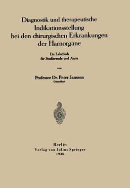 Diagnostik und therapeutische Indikationsstellung bei den chirurgischen Erkrankungen der Harnorgane