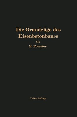 Die Grundzüge des Eisenbetonbaues