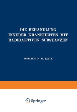 Die Behandlung Innerer Krankheiten mit Radioaktiven Substanzen