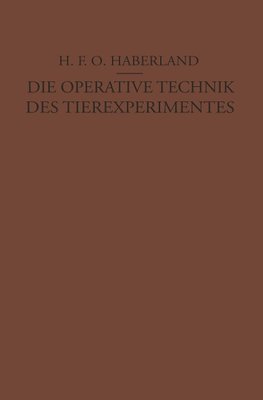 Die Operative Technik des Tierexperimentes