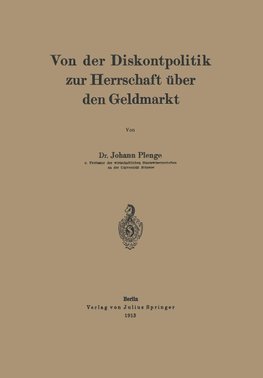 Von der Diskontpolitik zur Herrschaft über den Geldmarkt