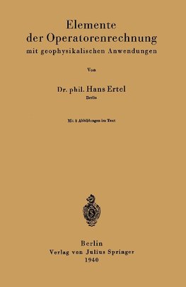 Elemente der Operatorenrechnung mit geophysikalischen Anwendungen