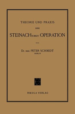 Theorie und Praxis der Steinachschen Operation