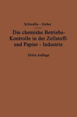 Die chemische Betriebskontrolle in der Zellstoff- und Papier-Industrie und anderen Zellstoff verarbeitenden Industrien