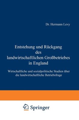 Entstehung und Rückgang des landwirtschaftlichen Großbetriebes in England