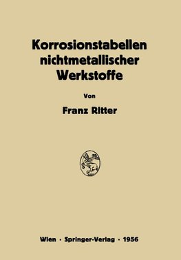 Korrosionstabellen nichtmetallischer Werkstoffe geordnet nach angreifenden Stoffen