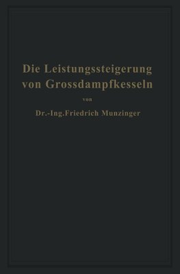 Die Leistungssteigerung von Großdampfkesseln