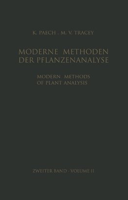 Modern Methods of Plant Analysis / Moderne Methoden der Pflanzenanalyse