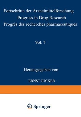 Fortschritte der Arzneimittelforschung / Progress in Drug Research / Progrès des recherches pharmaceutiques